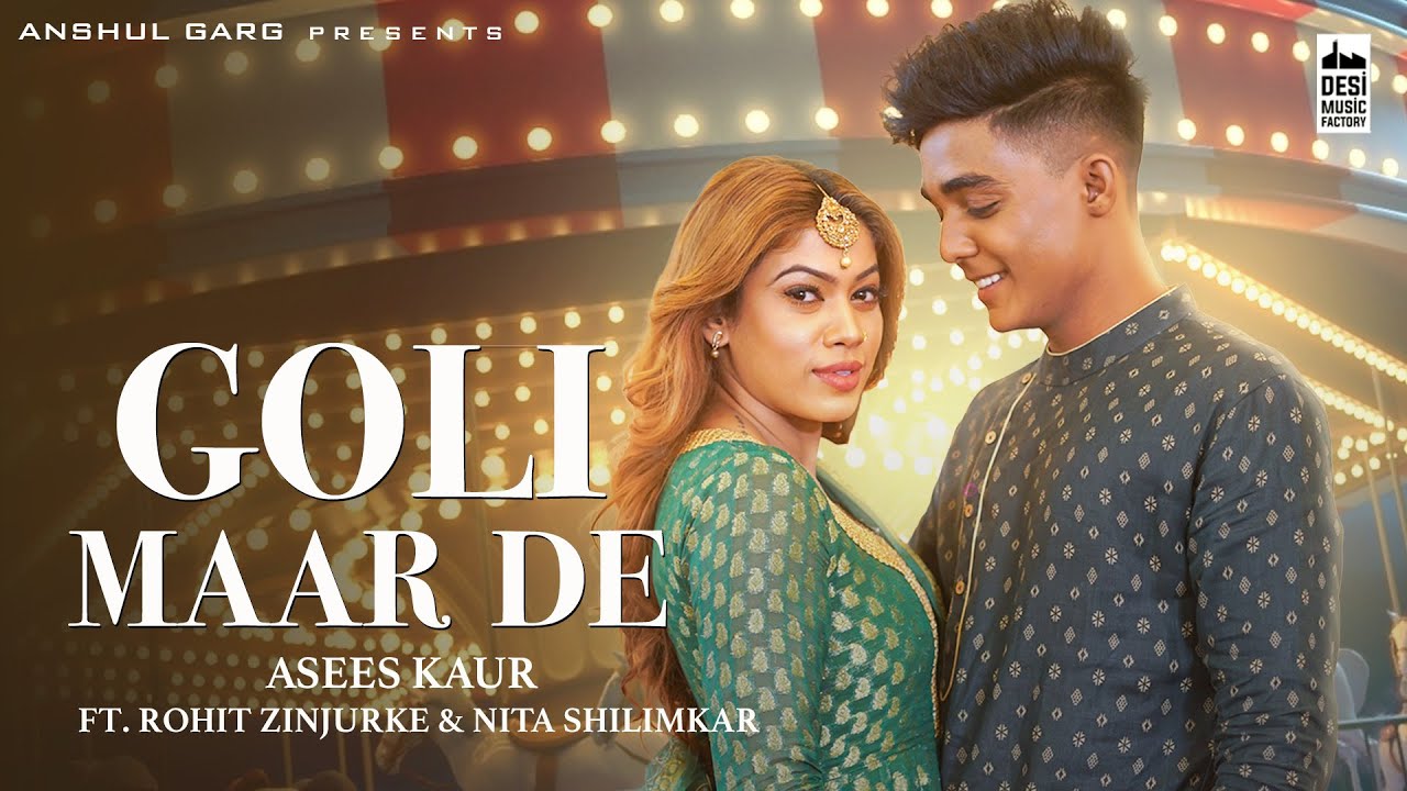 Goli Maar De Lyrics In Hindi - Asees Kaur