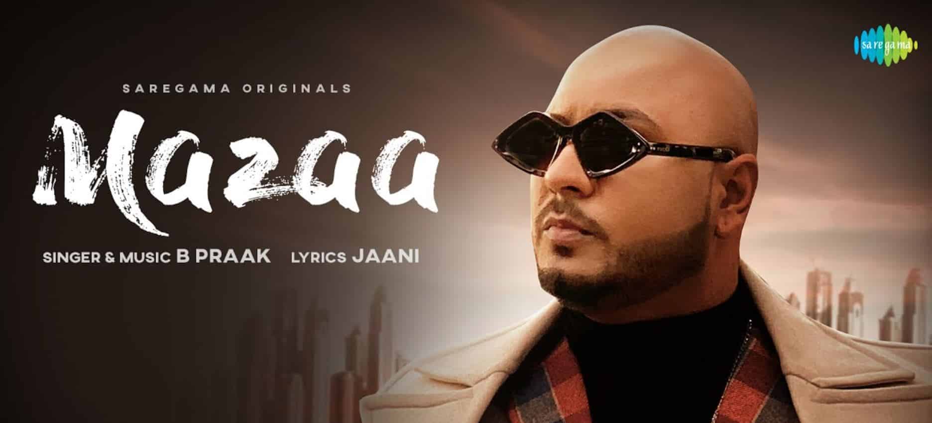 Mazaa Lyrics In Hindi - B Praak