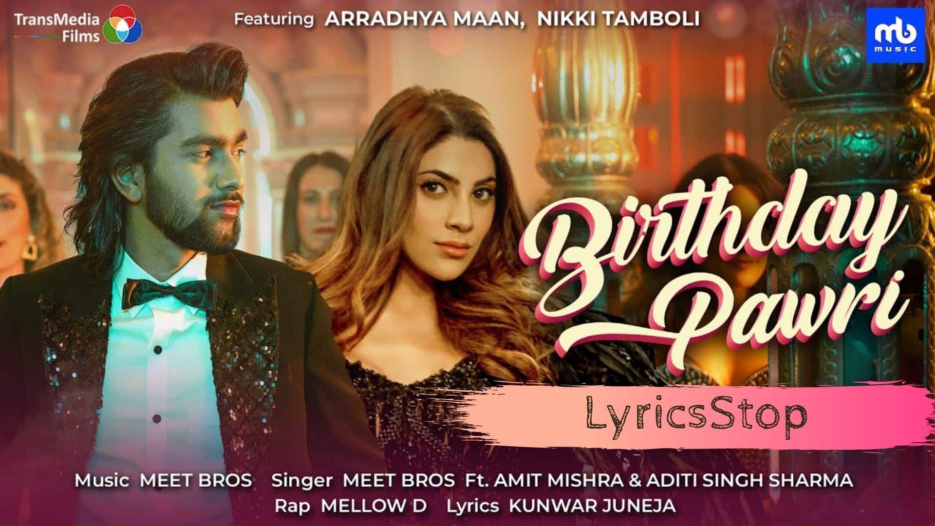 Birthday Pawri Lyrics In Hindi - Meet Bros, Amit Mishra, Aditi Singh Sharma