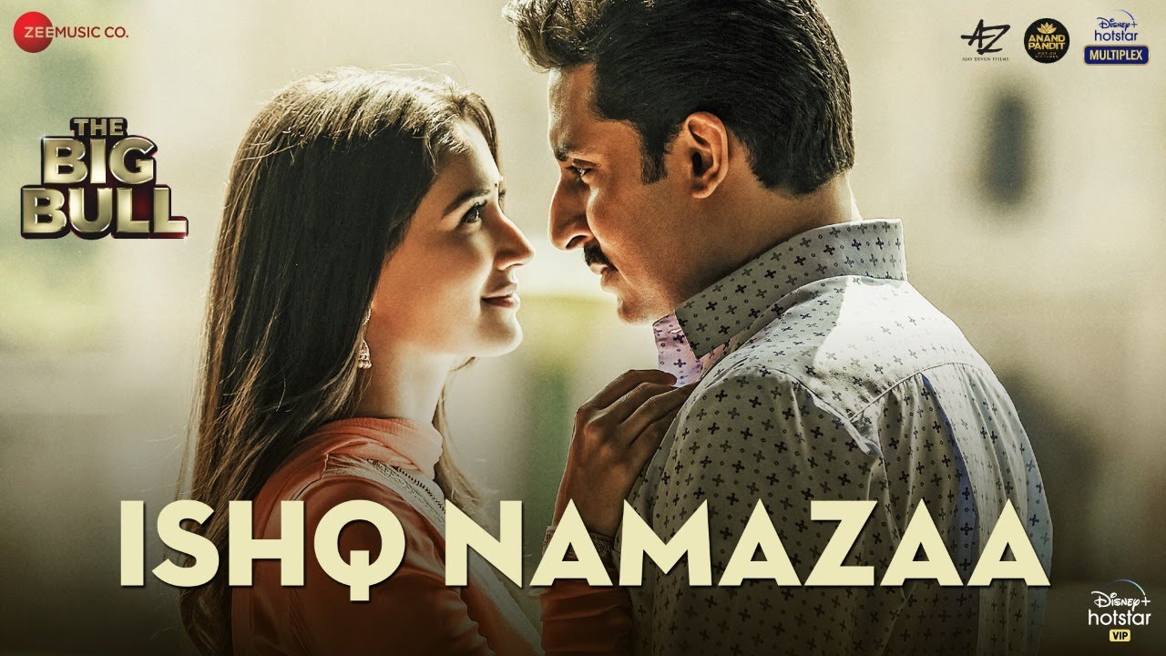 Ishq Namazaa Lyrics In Hindi - The Big Bull