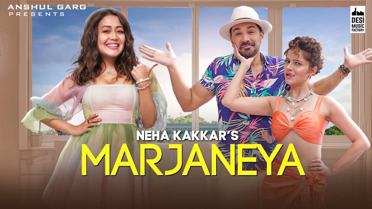 Marjaneya Lyrics In Hindi - Neha Kakkar