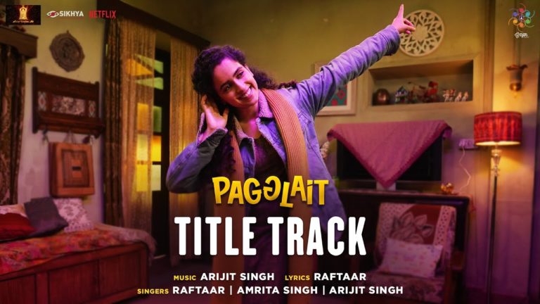 Pagglait Title Track Lyrics In Hindi - Arijit Singh