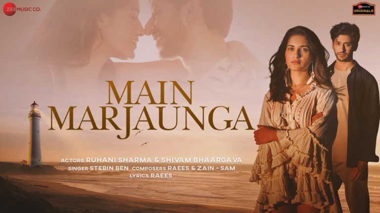 Main Marjaunga Lyrics In Hindi - Stebin Ben - Shivam Bhaargava - Ruhani Sharma