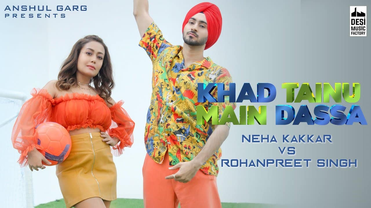 Khad Tainu Main Dassa Lyrics In Hindi - Neha Kakkar & Rohanpreet Singh
