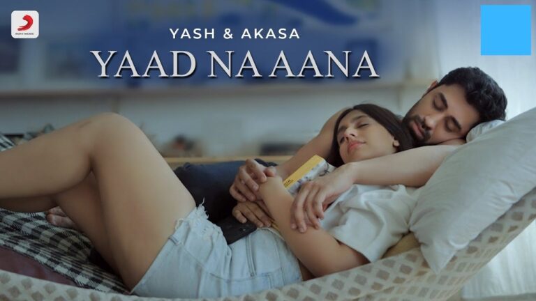 Yaad Na Aana Lyrics - Yash Narvekar & Akasa