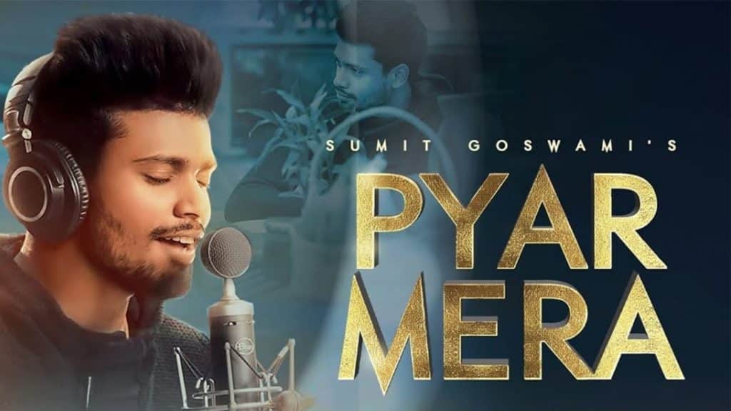 Pyar Mera Lyrics - Sumit Goswami