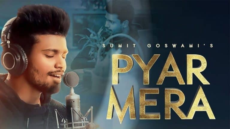 Pyar Mera Lyrics - Sumit Goswami