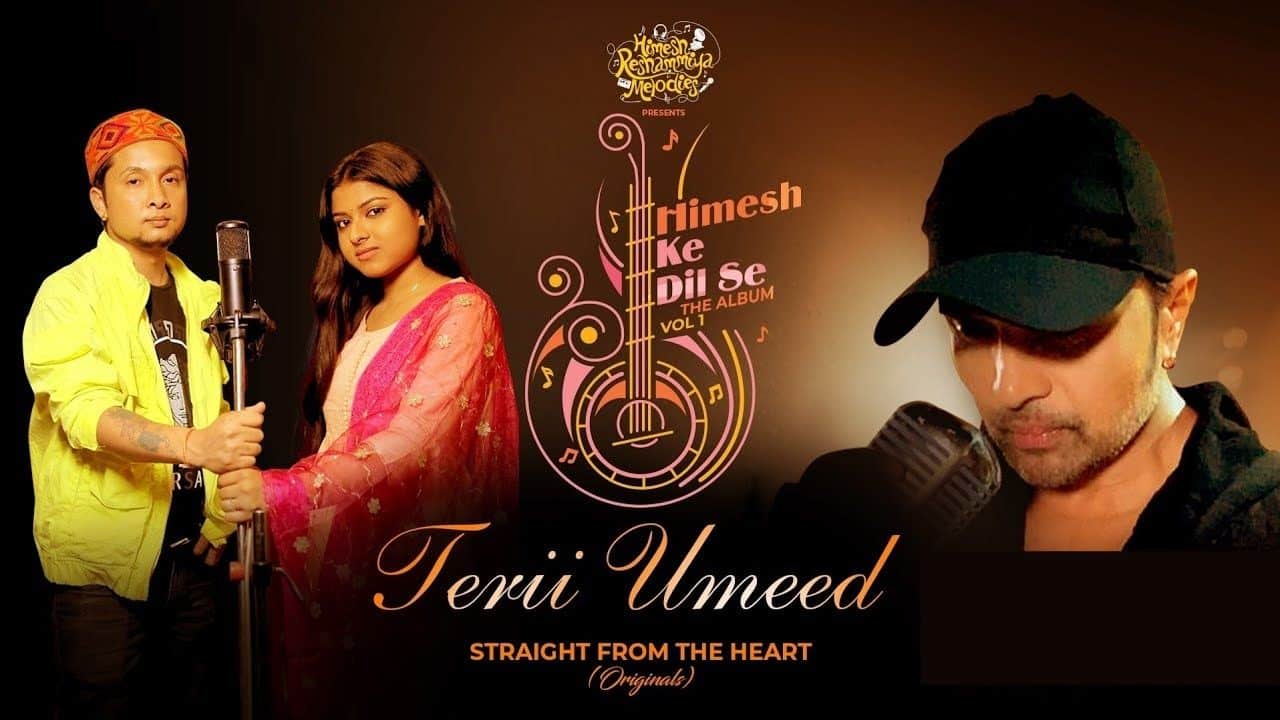 Terii Umeed Lyrics - Himesh Reshammiya