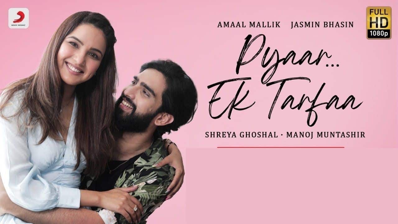 Pyaar Ek Tarfaa Lyrics - Amaal Mallik, Shreya Ghoshal