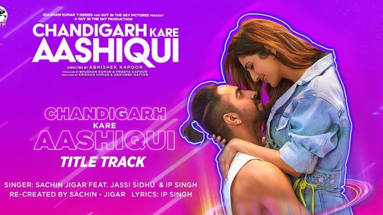 Chandigarh Kare Aashiqui Lyrics - Title Track