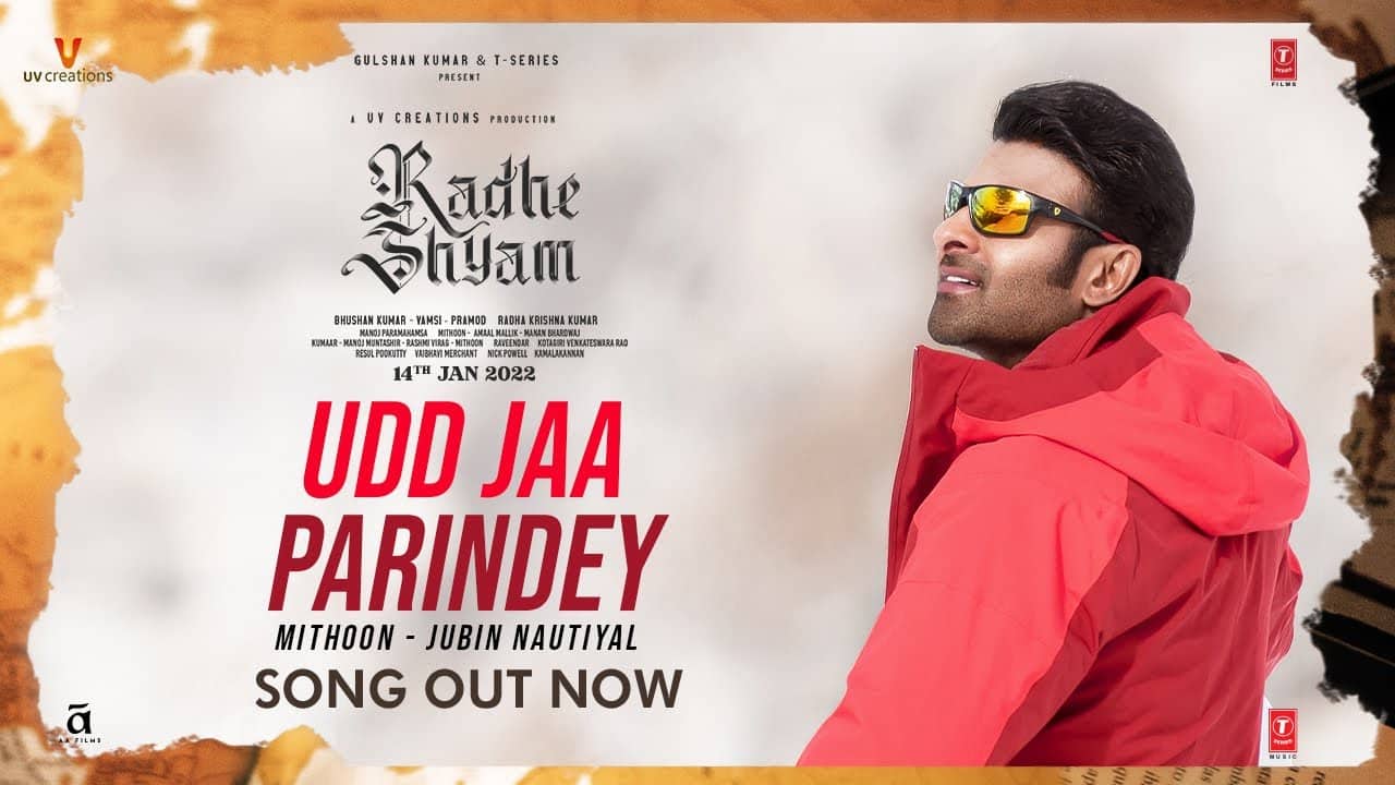 Udd Jaa Parindey Lyrics – Radhe Shyam