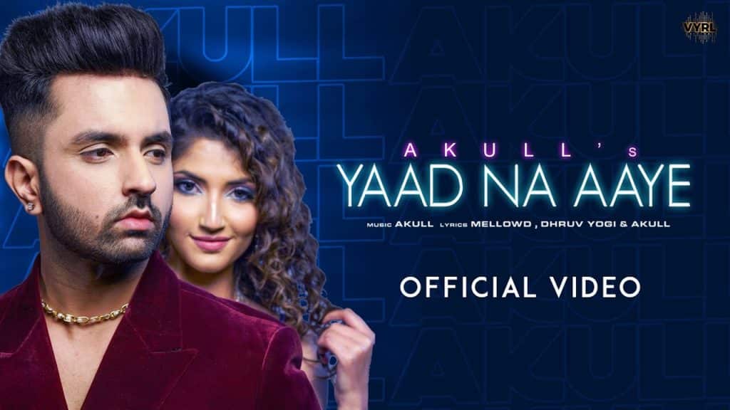 Yaad Na Aaye Lyrics – Akull